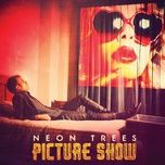 lessons in love (all day, all night) (album version) - neon trees, kaskade