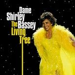 the living tree - shirley bassey