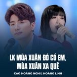 lk mua xuan do co em, mua xuan xa que - cao hoang nghi, hoang linh