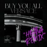 buy you all versace (hoang remix) - kean, 