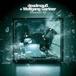 channel 42 - deadmau5, wolfgang gartner