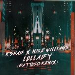 lullaby (gattuso remix) - r3hab, mike williams