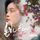 dieu muon noi - hoang mai