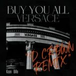 buy you all versace (d crown remix) - vsoul, kean, bille, d crown