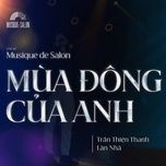 mua dong cua anh (live at musique de salon) - lan nha