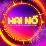 hai no (ciray remix) - kaisoul, phat lee, 93newg remix