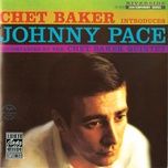 yesterdays (album version) - chet baker, johnny pace
