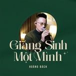 giang sinh mot minh - hoang bach