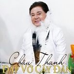 dap vo cay dan - chau thanh