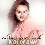 mot lan lo yeu - chau ngoc linh