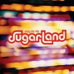 sugarland (album version) - sugarland