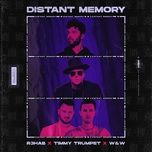 distant memory - r3hab, timmy trumpet, w&w
