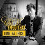 chi vi em doi thay (instrumental) - long ba thich