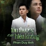 ton thuong em hieu khong - phan duy anh, acv