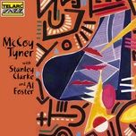 will you still be mine - mccoy tyner, stanley clarke, al foster