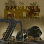 take me for a ride (feat. claudia liz) - kid frost, baby bash, lil rob