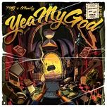 yea my god - hata, liem da masta, worm jb, chit