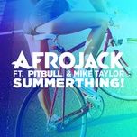 summerthing! - afrojack, pitbull, mike taylor