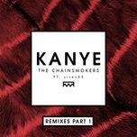 kanye (chardy remix) - the chainsmokers, sirenxx