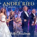 white christmas - andre rieu, johann strauss orchestra, emma kok