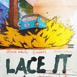 lace it (explicit) - juice wrld, eminem, benny blanco