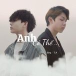 anh co the... - sing, t.a