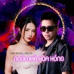 ngoi nha hoa hong (huy lee remix) - chau duong, huy lee