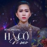 ha co vi sao - hong phuong
