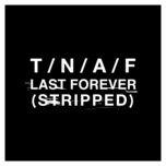 last forever (stripped) - the naked and famous