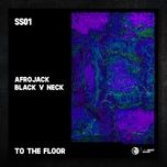 to the floor - afrojack, black v neck
