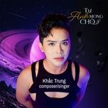 tu anh mong cho chilltrap - khac trung