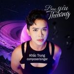 bao yeu thuong remix - khac trung