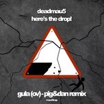 gula (ov) (pig&dan remix) - deadmau5