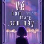 ve nam thang sau nay - uyenn, d aces, kiyoshi phan