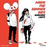 when the summer dies - deadmau5, lights