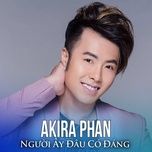 chac anh phai tu ngan kiep moi duoc em yeu - akira phan