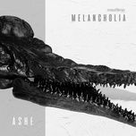 melancholia - ashe