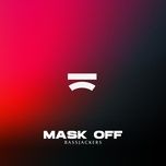 mask off - bassjackers