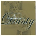 i can't give back the love i feel for you - dusty springfield, keith mansfield