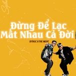 dung de lac mat nhau ca doi - the night, sythuc