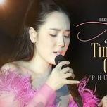 mashup anh cu di di, tim lai giac mo (live ver.) - phuong linh