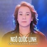 dung noi xa nhau (#1) - ngo quoc linh