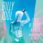 eyes without a face (poolside remix) - billy idol, poolside