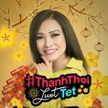 thanh thoi luot tet - phuong thanh