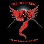 rise and fall - the offspring