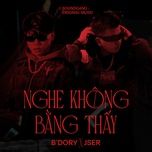 nghe khong bang thay - b'dory, jser