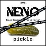 pickle (suark remix) - paris hilton, nervo, tinie tempah