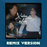 xuan vang nha (remix version) - phat huy t4, bmz