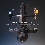 my world - vini vici, shapov, nervo
