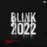 blink 2022 - dimitri vegas & like mike, bassjackers, john dahlback